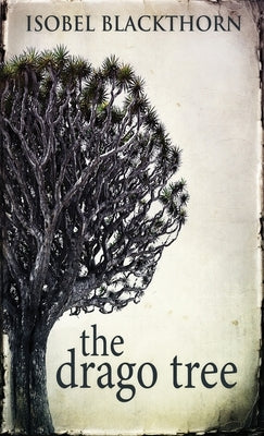 The Drago Tree by Blackthorn, Isobel