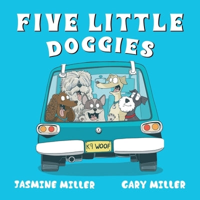 Five Little Doggies by Miller, Jasmine