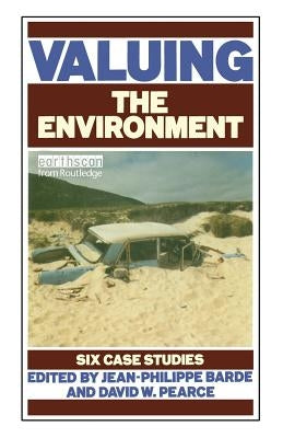 Valuing the Environment: Six case studies by Barde, Jean-Phillipe