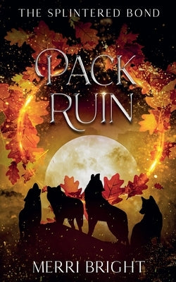 Pack Ruin by Bright, Merri