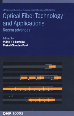 Optical Fiber Technology and Applications: Recent advances by Ferreira, Mario F. S.