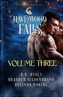 Havenwood Falls Volume Three: A Havenwood Falls Collection by Hildenbrand, Heather