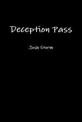 Deception Pass by Storm, Josh