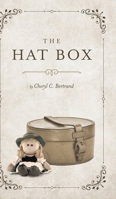 The Hat Box by Bertrand, Cheryl C.