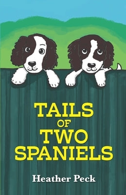 Tails of Two Spaniels by Morrish, Helen