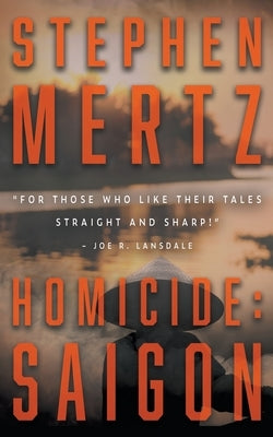 Homicide: Saigon by Mertz, Stephen