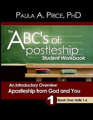 The ABCs of Apostleship: Student Workbook, Book One by Price, Paula A.
