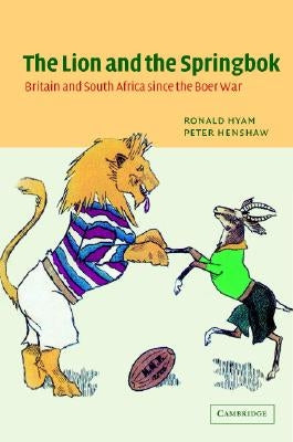The Lion and the Springbok by Hyam, Ronald