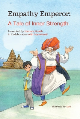 Empathy Emperor: A Tale of Inner Strength by Hamara Health