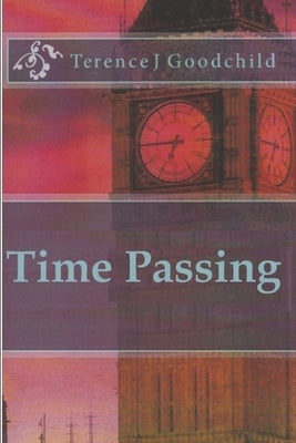 Time Passing by Goodchild, Terence J.