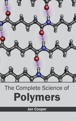 Complete Science of Polymers by Cooper, Jan