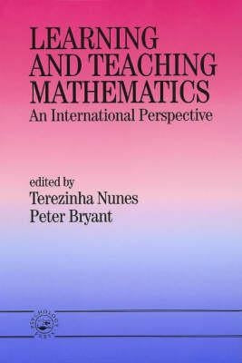 Learning and Teaching Mathematics: An International Perspective by Bryant, Peter