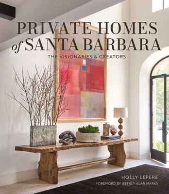 Private Homes of Santa Barbara by Lepere, Holly