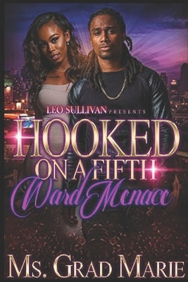 Hooked on a Fifth Ward Menace by Marie, Grad
