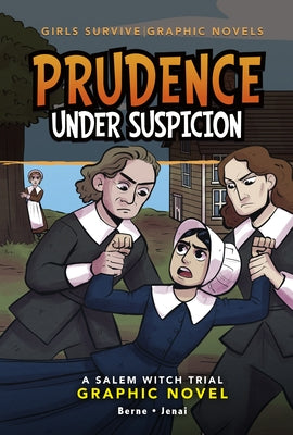 Prudence Under Suspicion: A Salem Witch Trial Graphic Novel by Berne, Emma Carlson