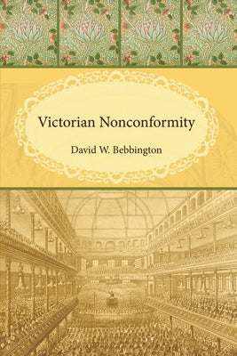 Victorian Nonconformity by Bebbington, David W.