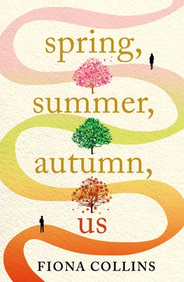Spring, Summer, Autumn, Us by Collins, Fiona