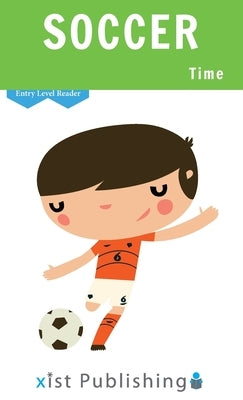 Soccer Time by Xist Publishing