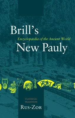 Brill's New Pauly, Classical Tradition, Volume V (Rus-Zor) by Landfester, Manfred