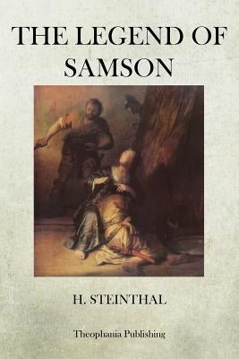 The Legend of Samson by Steinthal, H.