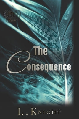 The Consequence: Special Edition Paperback by Knight, L.
