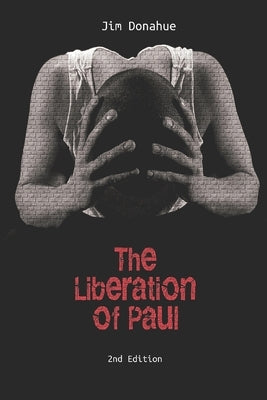 The Liberation of Paul by Donahue, Jim