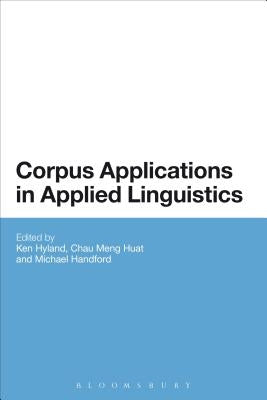 Corpus Applications in Applied Linguistics by Hyland, Ken
