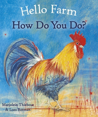 Hello Farm, How Do You Do? by Thiebout, Marjolein