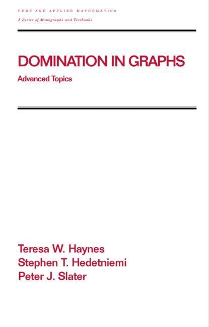 Domination in Graphs: Volume 2: Advanced Topics by Haynes, Teresa W.