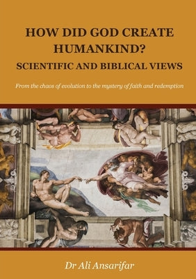 How did God create humankind? by Ansarifar, Ali