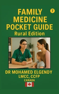 Family Medicine Pocket Guide: Rural Edition by Elgendy, Mohamed