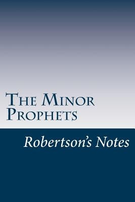 The Minor Prophets by Robertson, John