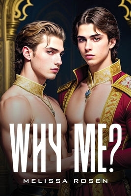 Why Me? by Rosen, Melissa