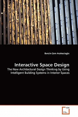 Interactive Space Design by Arabacioglu, Burcin Cem