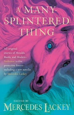 A Many-Splintered Thing by Lackey, Mercedes