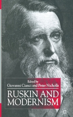 Ruskin and Modernism by Cianci, Giovanni
