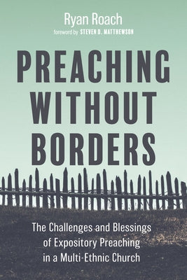Preaching without Borders by Roach, Ryan