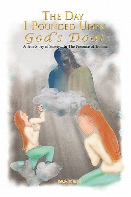 The Day I Pounded Upon God's Door by Mar'eh
