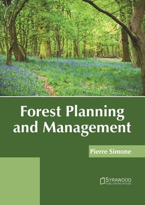 Forest Planning and Management by Simone, Pierre
