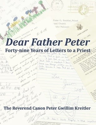 Dear Father Peter: Forty-nine Years of Letters to a Priest (Black & White Version) by Pearson, Dorothy Dordelman