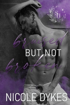 Bruised But Not Broken by Dykes, Nicole