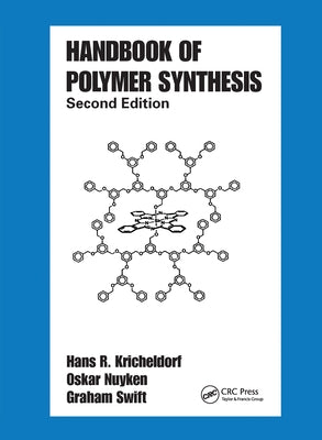 Handbook of Polymer Synthesis: Second Edition by Kricheldorf, Hans R.