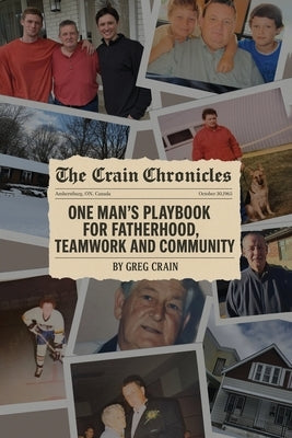 The Crain Chronicles: A Memoir by Crain, Greg