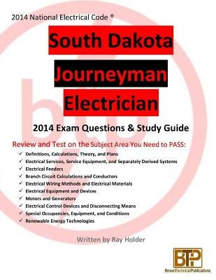 South Dakota 2014 Journeyman Electrician Study Guide by Holder, Ray