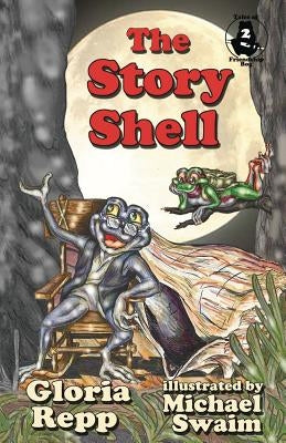 The Story Shell: A Tale of Friendship Bog by Swaim, Michael