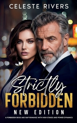 Strictly Forbidden: An Age Gap Workplace Romance by Rivers, Celeste