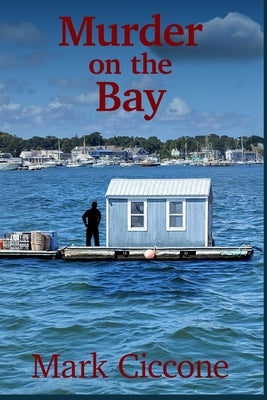 Murder on the Bay by Ciccone, Mark
