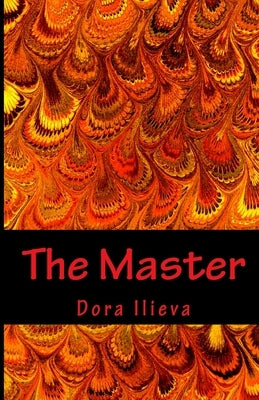 The Master by Ilieva, Dora