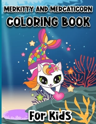 Merkitty And Mercaticorn Coloring Book For Kids: Adorable Merkitty And Mercaticorn Coloring Book For Kids by Publication, Biborno Press