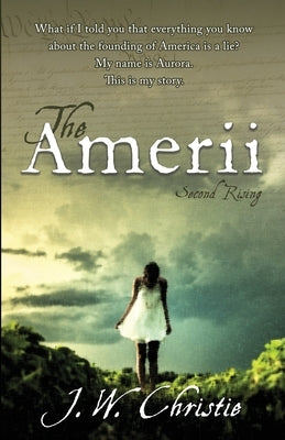 The Amerii: Second Rising by Christie, J. W.